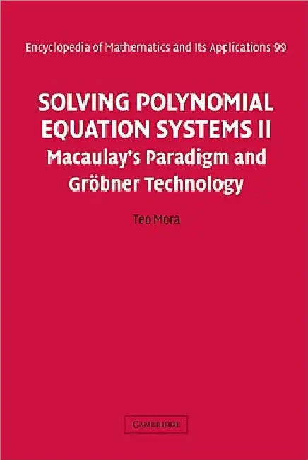 Buy Solving Polynomial Equation Systems II (English, Teo Mora | G. -C Rota | B. Doran) — BookShops.in
