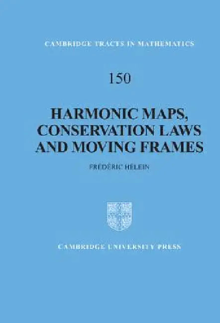 Harmonic Maps, Conservation Laws and Moving Frames (English, Frederic Helein | D. Ric H. Lein | Bela Bollobas)
