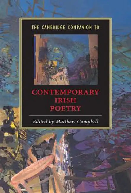 Buy The Cambridge Companion to Contemporary Irish Poetry | by Matthew Campbell | Matthew Campbell | Cambridge University Press | by Matthew Campbell | Matthew Campbell | Cambridge University Press | by Matthew Campbell | Matthew Campbell | Cambridge University Press | by Matthew Campbell | Matthew Campbell | Cambridge University Press | by Matthew Campbell | Matthew Campbell | Cambridge University Press | by Matthew Campbell | Matthew Campbell | Cambridge University Press | by Matthew Campbell | Mat — BookShops.in