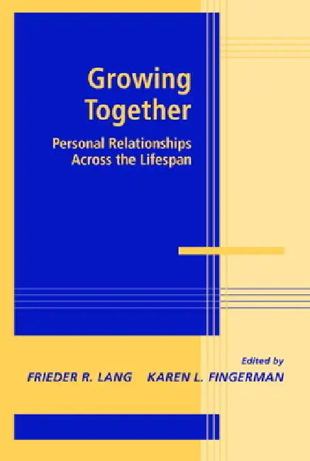Buy Growing Together (English, Frieder R. Lang | Karen L. Fingerman) — BookShops.in