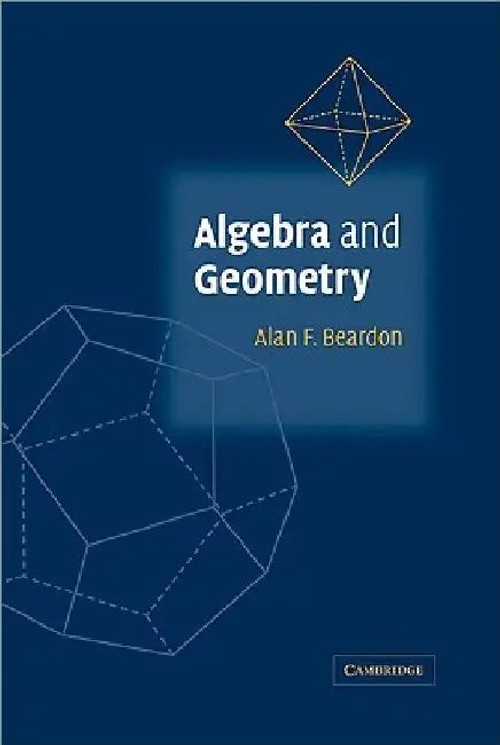 Algebra and Geometry by Alan Beardon – Comprehensive Mathematics Textbook view 2