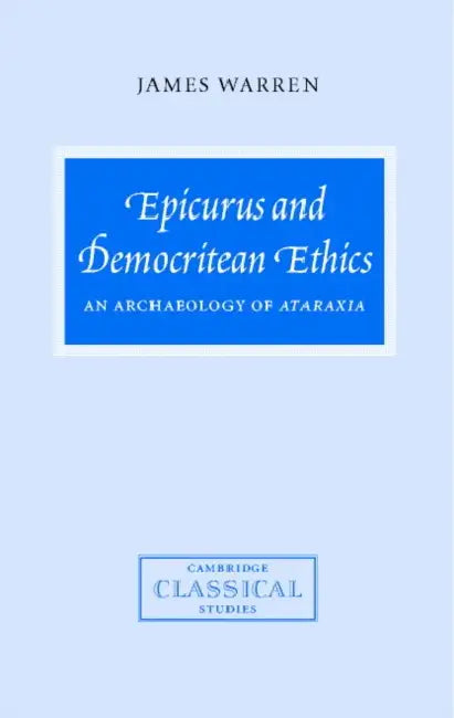 Buy Epicurus and Democritean Ethics (English, Warren James | James Warren | P. E. Easterling) — BookShops.in