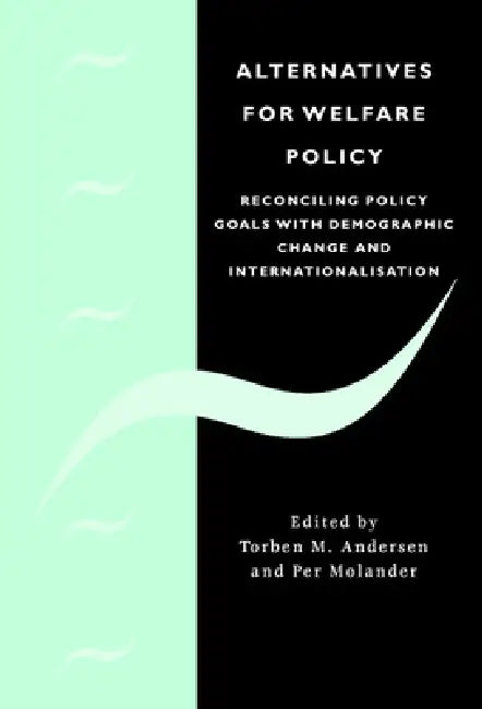 Buy Alternatives for Welfare Policy (English, Per Molander | Torben M. Andersen | Andersen Torben M.) — BookShops.in