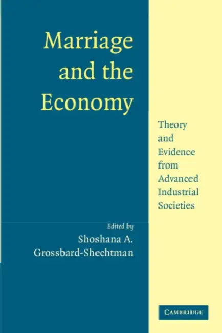 Marriage and the Economy (English, Shoshana A. Grossbard)