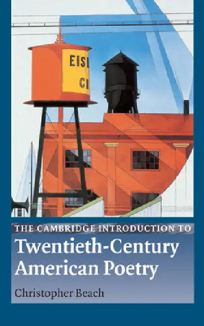 Buy The Cambridge Introduction to Twentieth-Century American Poetry (English, Christopher Beach) — BookShops.in