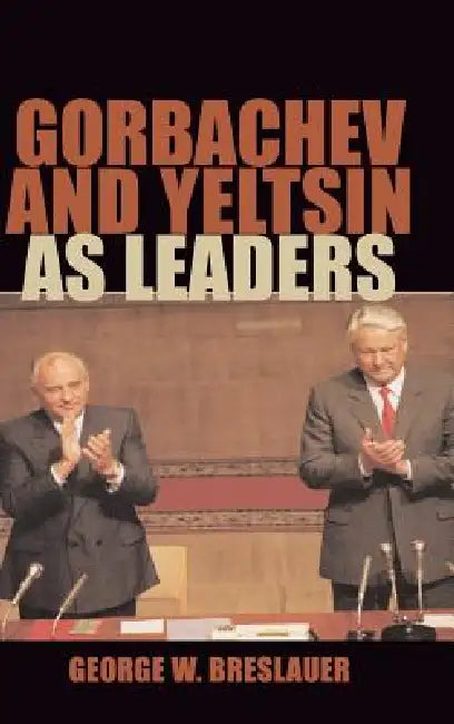 Buy Gorbachev and Yeltsin as Leaders (English, George W. Breslauer) — BookShops.in
