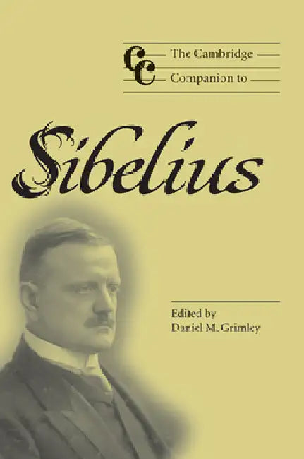 The Cambridge Companion to Sibelius (English, Daniel M. Grimley | Jonathan Cross | Grimley Daniel M.)