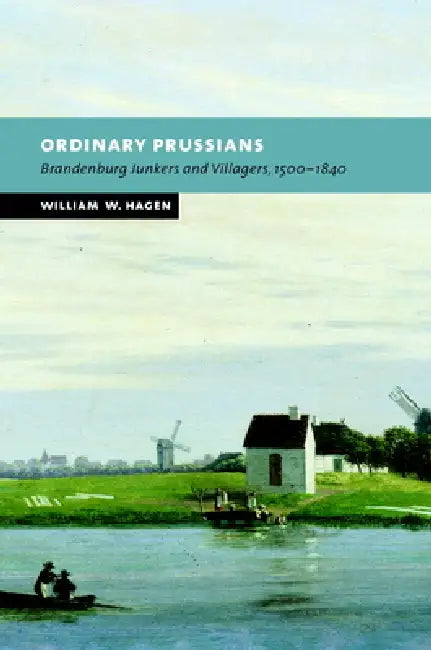 Buy Ordinary Prussians (English, William W. Hagen | Peter Baldwin | Christopher Clark) — BookShops.in