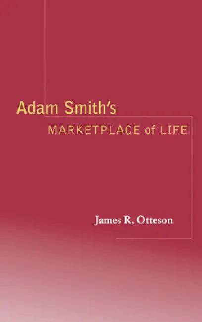 Buy Adam Smith's Marketplace of Life (English, James R. Otteson) — BookShops.in