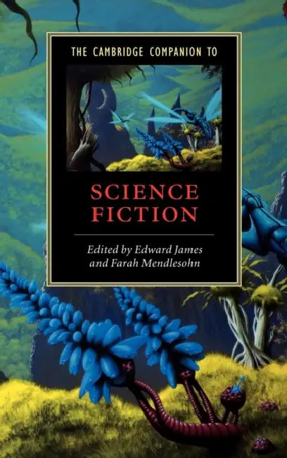 Buy The Cambridge Companion to Science Fiction (English, Farah Mendlesohn | James Edward | Mendlesohn Farah) — BookShops.in