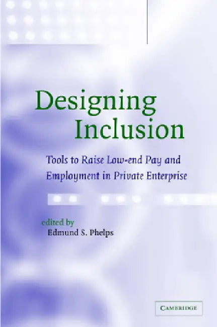 Buy Designing Inclusion (English, Edmund Phelps | Edmund S. Phelps) — BookShops.in