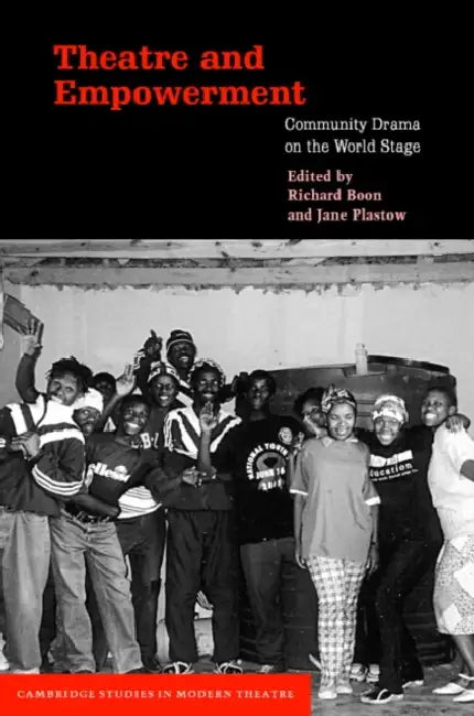 Buy Theatre and Empowerment (English, Richard Boon | Jane Plastow | David Bradby) — BookShops.in