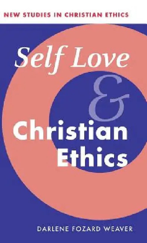 Self Love and Christian Ethics – Darlene Fozard Weaver – Cambridge University Press view 2