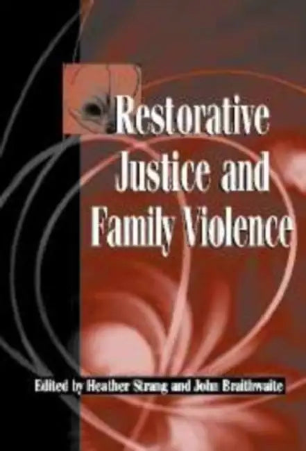 Buy Restorative Justice and Family Violence (English, Heather Strang | John Braithwaite) — BookShops.in