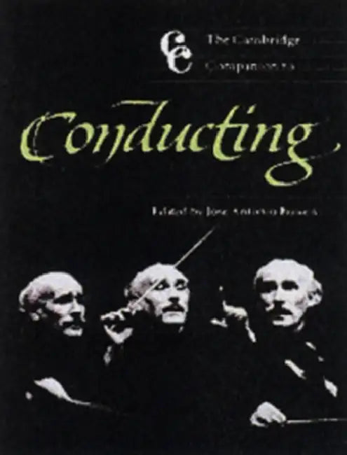 Buy The Cambridge Companion to Conducting (English, Jose A. Bowen | Jonathan Cross | Jos Antonio Bowen) — BookShops.in