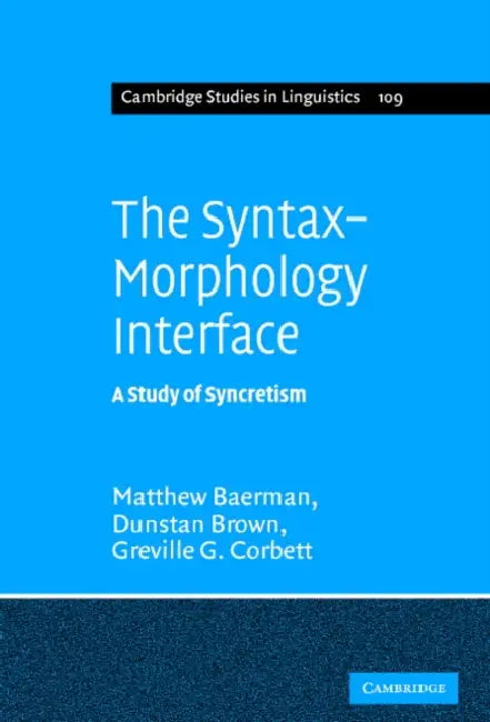 Buy The Syntax-Morphology Interface (English, Matthew Baerman | Dunstan Brown | Greville G. Corbett) — BookShops.in