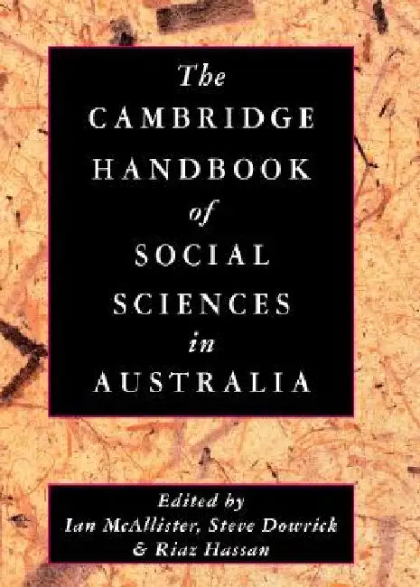 Buy The Cambridge Handbook of Social Sciences in Australia (English, Ian McAllister | Steve Dowrick | Riaz Hassan) — BookShops.in