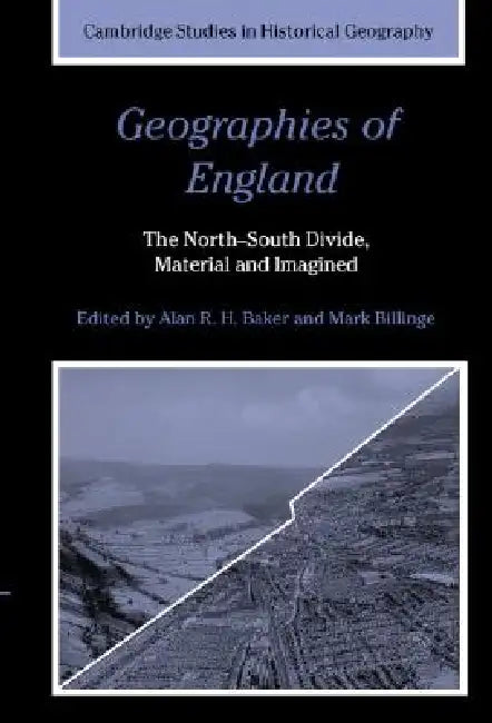 Buy Geographies of England (English, Alan R. H. Baker | Mark Billinge) — BookShops.in