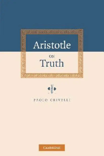 Aristotle on Truth (English, Paolo Crivelli)