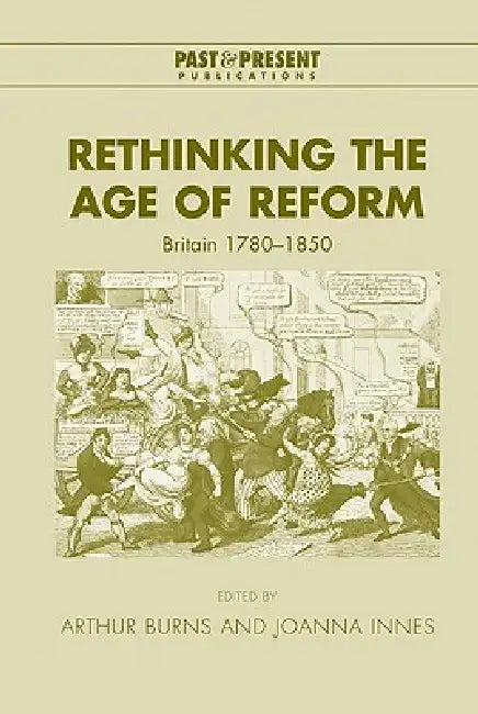 Buy Rethinking the Age of Reform (English, Arthur Burns | Joanna Innes | Lyndal Roper) — BookShops.in