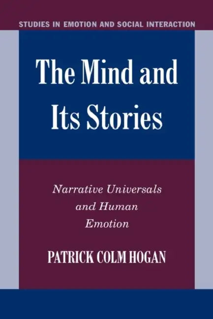 Buy The Mind and Its Stories (English, Patrick Hogan | Keith Oatley | Antony Manstead) — BookShops.in