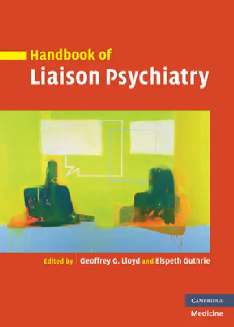 Buy Handbook of Liaison Psychiatry (English, Geoffrey Lloyd | Elspeth Guthrie) — BookShops.in