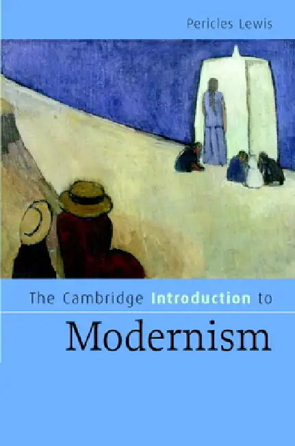 Buy The Cambridge Introduction to Modernism (English, Pericles Lewis) — BookShops.in