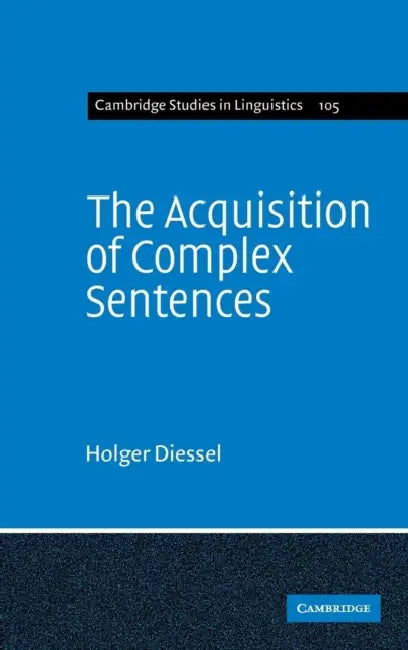 Buy The Acquisition of Complex Sentences (English, Holger Diessel) — BookShops.in