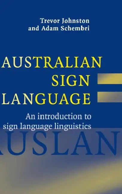 Buy Australian Sign Language (Auslan) (English, Trevor Johnston | Adam Schembri) — BookShops.in