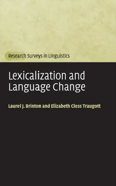 Buy Lexicalization and Language Change (English, Laurel J. Brinton | Elizabeth Closs Traugott) — BookShops.in