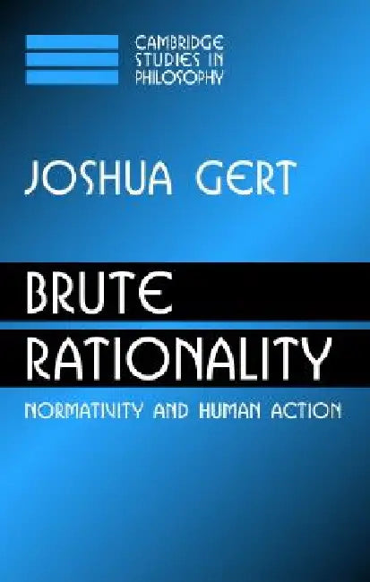 Buy Brute Rationality (English, Joshua Gert) — BookShops.in