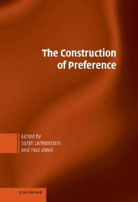 Buy The Construction of Preference (English, Sarah Lichtenstein | Paul Slovic) — BookShops.in