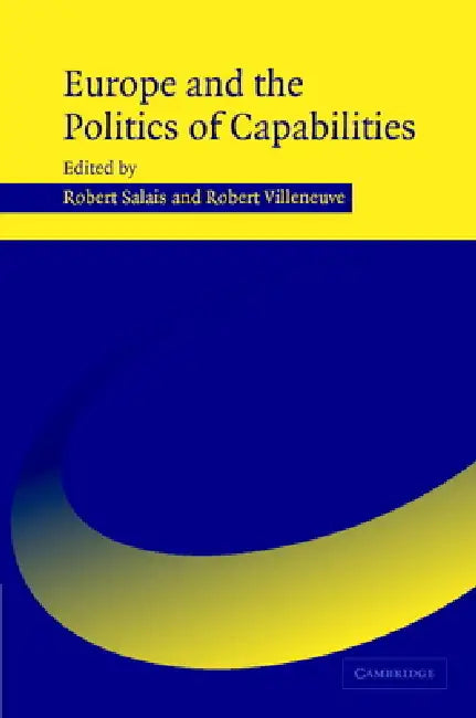 Buy Europe and the Politics of Capabilities (English, Robert Salais | Robert Villeneuve) — BookShops.in