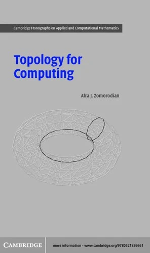 Buy Topology for Computing (English, Afra J. Zomorodian | Philippe G. Ciarlet | A. Iserles) — BookShops.in