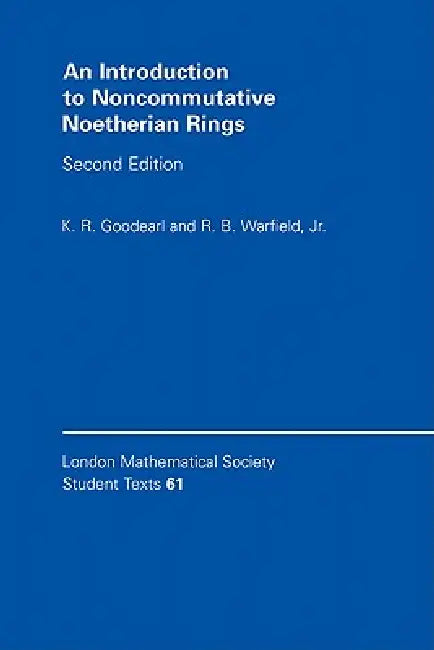 An Introduction to Noncommutative Noetherian Rings (English, Kenneth R. Goodearl | Jr. Warfield | K. R. Goodearl)