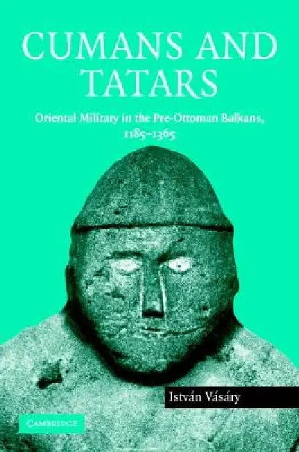 Buy Cumans and Tatars (English, István Vásáry) — BookShops.in