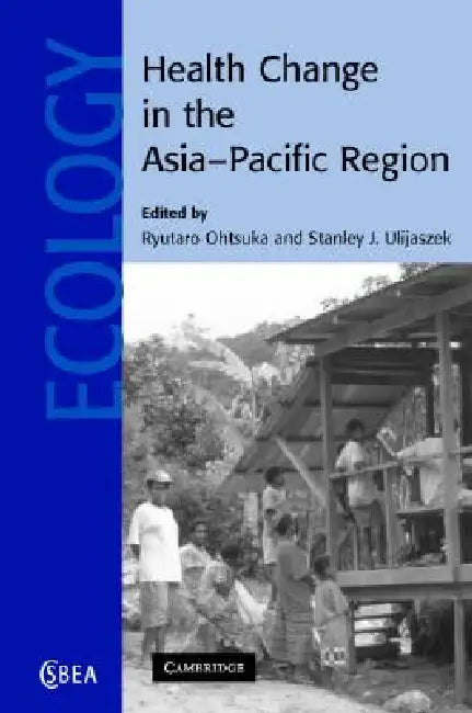 Buy Health Change in the Asia-Pacific Region (English, Ryutaro Ohtsuka | Stanley J. Ulijaszek) — BookShops.in