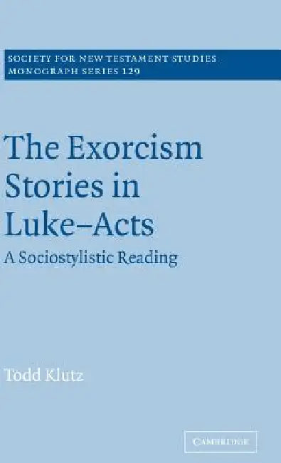 Buy The Exorcism Stories in Luke-Acts (English, Todd Klutz) — BookShops.in