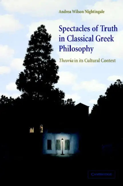 Spectacles of Truth in Classical Greek Philosophy (English, Andrea Wilson Nightingale) view 2
