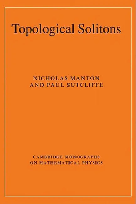 Buy Topological Solitons (English, Nicholas Manton | Paul Sutcliffe) — BookShops.in
