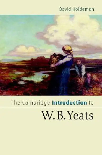 Buy The Cambridge Introduction to W.B. Yeats (English, David Holdeman) — BookShops.in