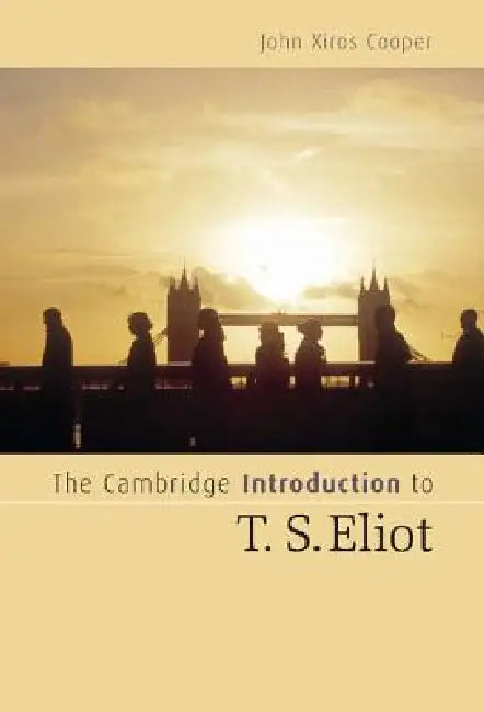Buy The Cambridge Intro to T. S. Eliot (English, John Xiros Cooper) — BookShops.in