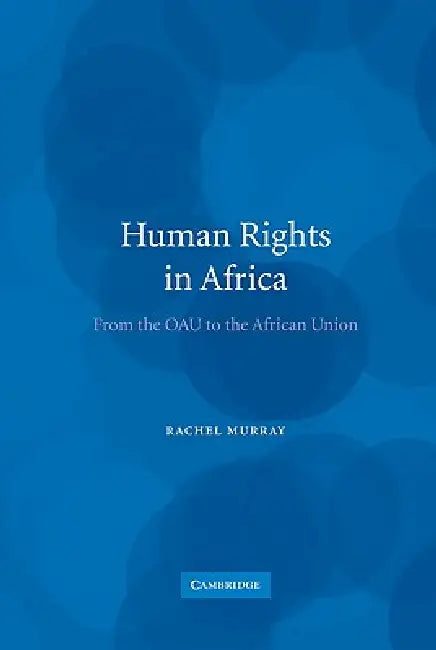 Buy Human Rights in Africa | by Rachel Murray | Cambridge University Press | by Rachel Murray | Cambridge University Press | by Rachel Murray | Cambridge University Press | by Rachel Murray | Cambridge University Press | by Rachel Murray | Cambridge University Press | by Rachel Murray | Cambridge University Press | by Rachel Murray | Cambridge University Press | by Rachel Murray | Cambridge University Press | by Rachel Murray | Cambridge University Press | by Rachel Murray | Cambridge University Pre — BookShops.in