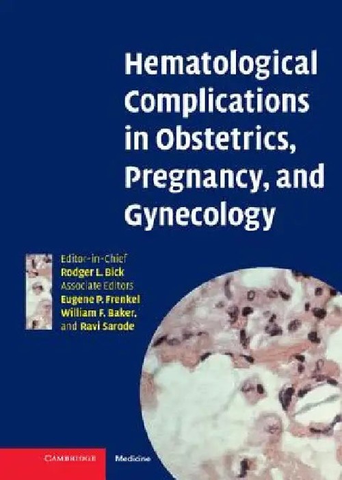 Hematological Complications in Obstetrics, Pregnancy, and Gynecology by Rodger L. Bick – Cambridge University Press view 5