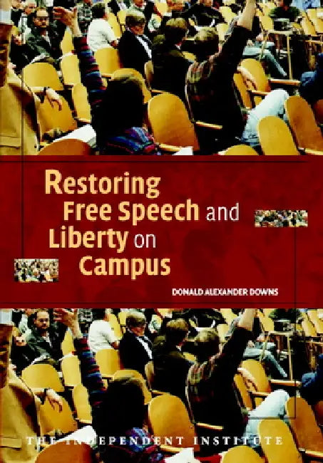 Buy Restoring Free Speech and Liberty on Campus (English, Donald Alexander Downs) — BookShops.in