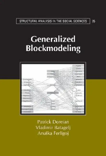 Buy Generalized Blockmodeling (English, Patrick Doreian | Vladimir Batagelj | Anuska Ferligoj) — BookShops.in