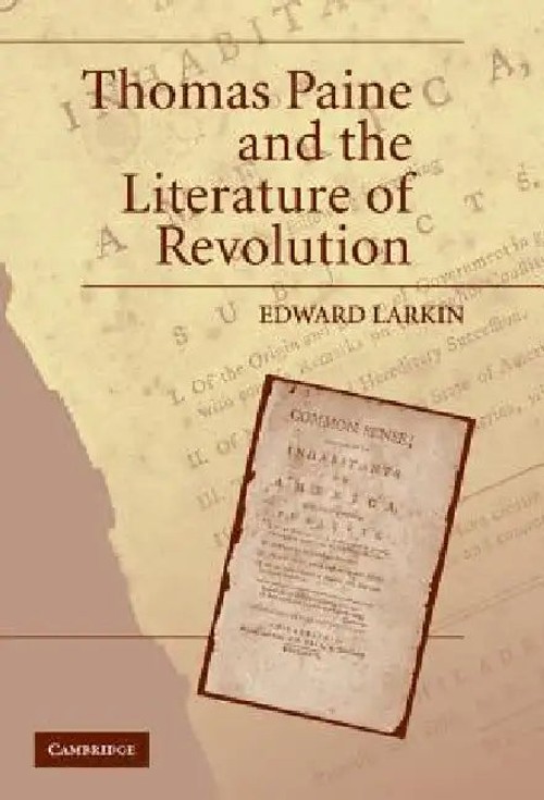 Thomas Paine and the Literature of Revolution - Edward Larkin view 2