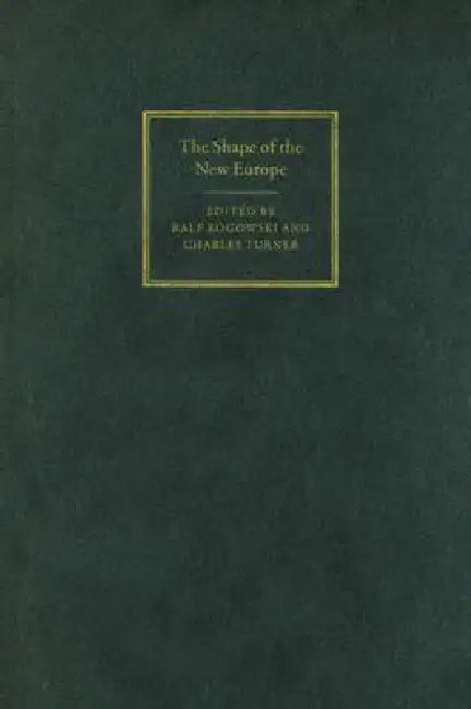 Buy The Shape of the New Europe (English, Ralf Rogowski | Charles Turner) — BookShops.in