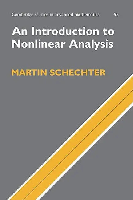Buy An Introduction to Nonlinear Analysis (English, Martin Schechter | Bela Bollobas | W. Fulton) — BookShops.in