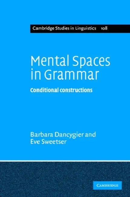 Buy Mental Spaces in Grammar (English, Barbara Dancygier | Eve Sweetser) — BookShops.in